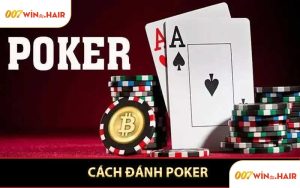 Cách Đánh Poker