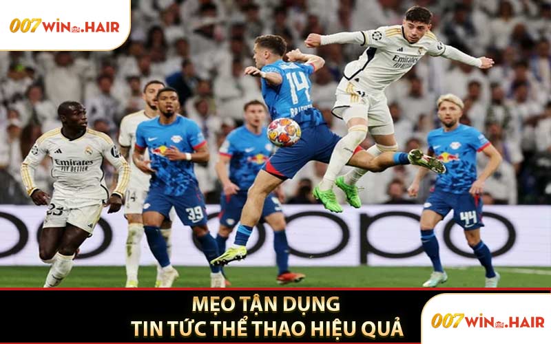Mẹo Tận Dụng Tin Tức Thể Thao Hiệu Quả